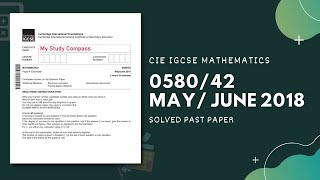 058042MJ18  Easy Step by Step Solutions  CIE IGCSE MATHS PAPER 4 EXTENDED MAYJUNE 2018 [upl. by Acirdna870]