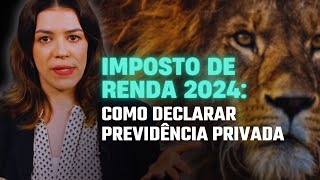 COMO DECLARAR PREVIDÊNCIA PRIVADA NO IMPOSTO DE RENDA 2024 PASSO A PASSO [upl. by Nellahs]