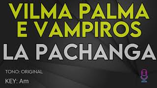 Vilma Palma e Vampiros  La Pachanga  Karaoke Instrumental [upl. by Ruffina]