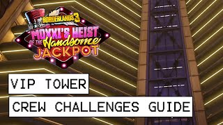 Borderlands 3 VIP Tower All Crew Challenges Locations Moxxxis Heist Of The Handsome Jackpot DLC [upl. by Tesler795]