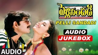 Pelli Sandadi Songs  Pelli Sanddadi Jukebox  Srikanth Ravali  Telugu Super Hit Songs [upl. by Htinek195]