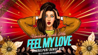 Feel My Love  Umakant Barik  Sambalpuri Dance Mix  Dj X Black Official [upl. by Asiuqram]