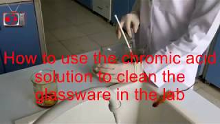 How to use the chromic acid solution to clean the glassware in the lab [upl. by Esidarap]