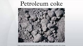 Petroleum coke [upl. by Tice]