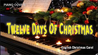 12 DAYS OF CHRISTMAS  English Christmas Carol  Piano cover [upl. by Acimahs961]