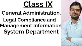 General Administration Legal Compliance And MIS Departments  Class IX  ICSE [upl. by Ahseinad]