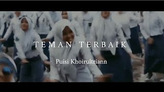 TEMAN TERBAIK  Puisi Khoirul Triann [upl. by Jami]