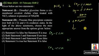 Statement I  Dimethyl glyoxime forms a six membered covalent chelate when treated with NiCl2 solu [upl. by Nannarb]