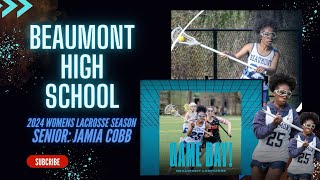 Class of 2024  Senior JaMia Cobb  25  Beaumont School Girls Lacrosse Highlights 24’ [upl. by Orips]