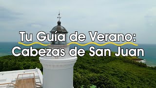 Tu Guía de Verano Cabezas de San Juan Fajardo [upl. by Manolo]