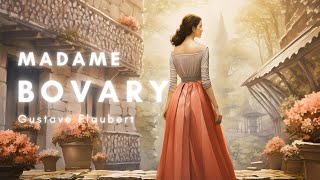 Madame Bovary Full Audiobook  Classic French Literature by Gustave Flaubert [upl. by Tessler]