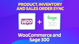 WooCommerce and Sage 300 Integration  Product Inventory and Sales Order Sync  APPSeCONNECT Demo [upl. by Notluf]