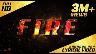 FIRE  Kannada Rap  Lyrical Video  Kannada Rapper Chandan Shetty [upl. by Eeresed]