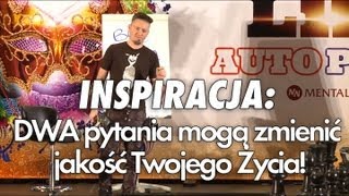 DWA pytania mogą zmienić jakość Twojego Życia [upl. by Ecinnaj504]