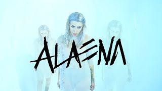 ALAENA  I Get My Way Official Music Video [upl. by Damha]