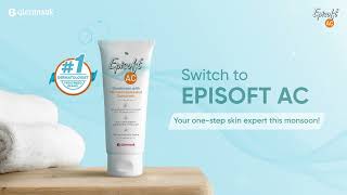 Episoft AC Get monsoon acne care in one step [upl. by Keelin]