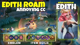 Edith Best Build and Emblem 2024  Roam Edith  Annoying CC  Roam Gameplay  MLBB [upl. by Meingolda]