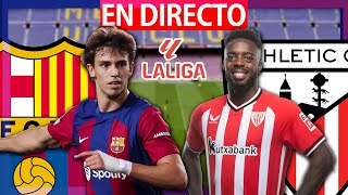 🔴FC BARCELONA VS ATHLETIC BILBAO EN VIVO  BARÇA VS ATHLETIC CLUB EN DIRECTO  LA LIGA  BARÇA HOY [upl. by Adnahsal]