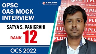 SATYA SANATANA PANIGRAHI  RANK 12  OAS 2022  Mock Interview  APTI PLUS [upl. by Ennairrek891]