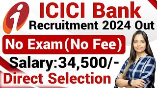 ICICI BANK RECRUITMENT 2024ICICI BANK NEW VACANCY 2024GOVT JOBS JUNE 2024WORK FROM HOME JOBS 2024 [upl. by Ahtimat]