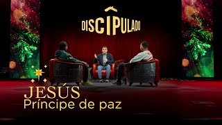 Jesús Príncipe de paz Discipulado [upl. by Peti]