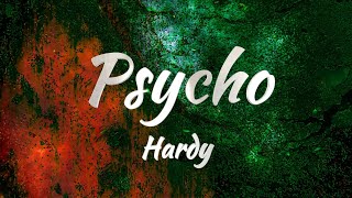 Hardy  Psycho Lyrics [upl. by Leiram]