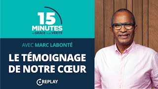 Le témoignage de notre cœur  Qui est Jésus  13  Marc Labonté REPLAY [upl. by Solotsopa]