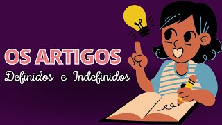 ARTIGOS DEFINIDOS E INDEFINIDOS [upl. by Knowlton]