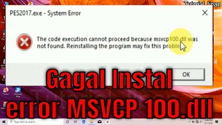 solusi  cara mengatasi error MSVCP 100dll saat install Pes 2013201720182020Tutorial Jinan [upl. by Sophy]