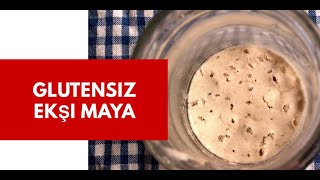 Glutensiz Ekşi Maya Yapımı [upl. by Trebornhoj370]