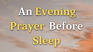 An Evening Prayer Before Going To Bed  A Night Prayer  Lord As I prepare to rest my head [upl. by Ysak978]