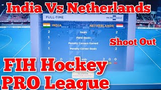 ShootOut Thrill l India Vs Netherlands l FIH Pro League Hockey 202324 l fihproleague [upl. by Indys]