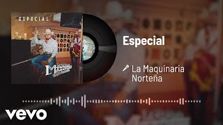 La Maquinaria Norteña  Especial Audio [upl. by Anirbac]