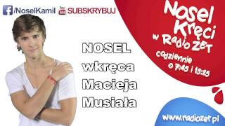 Nosel Kręci w Radiu ZET Maciej Musiał [upl. by Asillem]