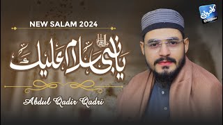 Ya Nabi Salam Alaika  Beautifull SalatoSalam  New Durood o Salam  Abdul Qadir Qadri [upl. by Ahens]