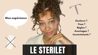 MON EXPÉRIENCE AVEC LE STERILET  Pose douleurs règles ❓ [upl. by Yruj]