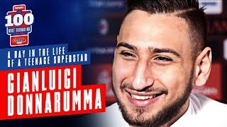 Gianluigi Donnarumma  A Day In The Life Of A Teenage Superstar [upl. by Reinhardt]