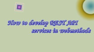 how to develop rest API services in webmethodshow to create rest methods in webmethods [upl. by Neelak]