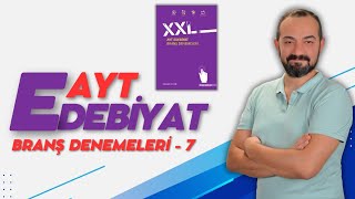 AYT EDEBİYAT BRANŞ DENEMESİ  7 XXL EDEBİYAT YAYINLARI [upl. by Ahrendt]