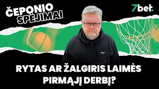 Čeponio spėjimai Rytas ar Žalgiris laimės pirmąjį derbį [upl. by Nallac]