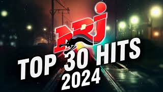 Top Music NRJ Hits 2024  NRJ Top 30 Hits 2024  Meilleurs Musique 2024 [upl. by Grunenwald]