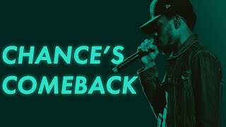 Chance The Rappers Comeback Is Going To Be Amazing [upl. by Hanoy]