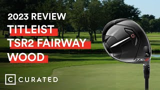 2023 Titleist TSR2 Fairway Wood Review  Curated [upl. by Motteo]