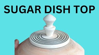 HOW TO MAKE A SUGAR DISH TOP [upl. by Terrye]