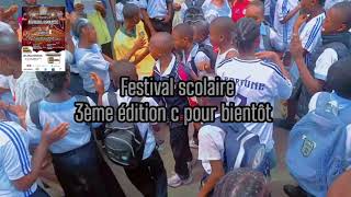 Festival scolaire 3ème édition ce pour bientôt [upl. by Adnoel]