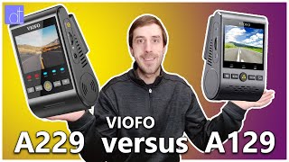 Viofo A229 versus Viofo A129 Its time to Upgrade [upl. by Aitra]