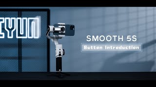 ZHIYUN SMOOTH 5S Official Tutorial  Button Introduction [upl. by Carrington]