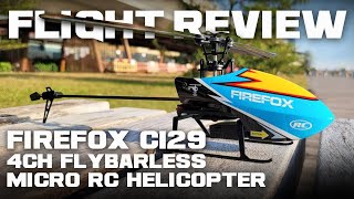 Firefox C129 4ch Flybarless Micro RC Helicopter RTF w6Axis Gyro  Flight Test [upl. by Jesher]