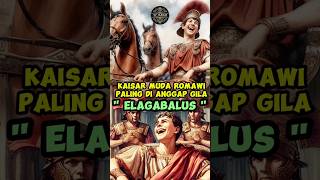 Elagabalus dianggap sebagai salah satu kaisar yang paling gila dan konyol dalam sejarah Romawi [upl. by Irrahs]