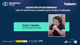 Quantum Spain Seminar Test of the physical significance of Bell’s theorem [upl. by Yand]